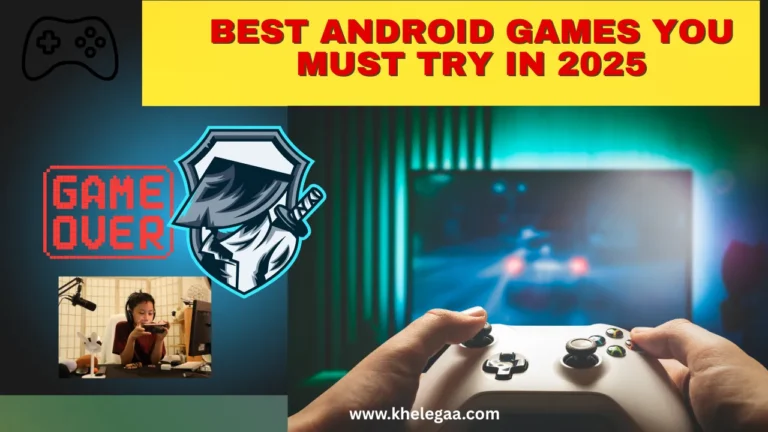 Best Android Games You Must Try in